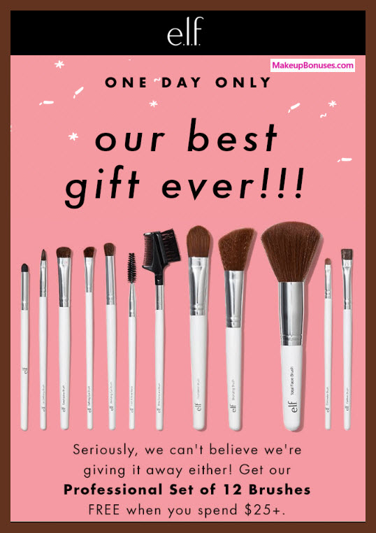 Receive a free 12-pc gift with $25 ELF Cosmetics purchase