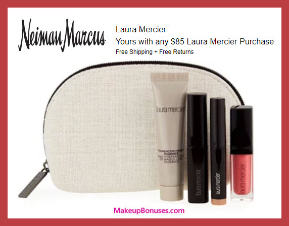 Receive a free 5-pc gift with $85 Laura Mercier purchase