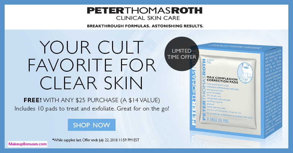 Receive a free 10-pc gift with $25 Peter Thomas Roth purchase