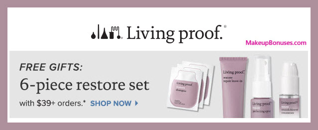 Receive a free 6-pc gift with $39 Living Proof purchase