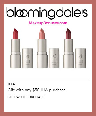 Receive a free 3-pc gift with $50 ILIA Beauty purchase #bloomingdales
