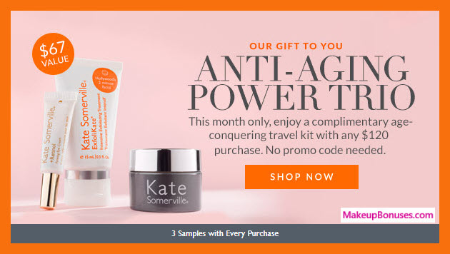 Receive a free 3-pc gift with $120 Kate Somerville purchase