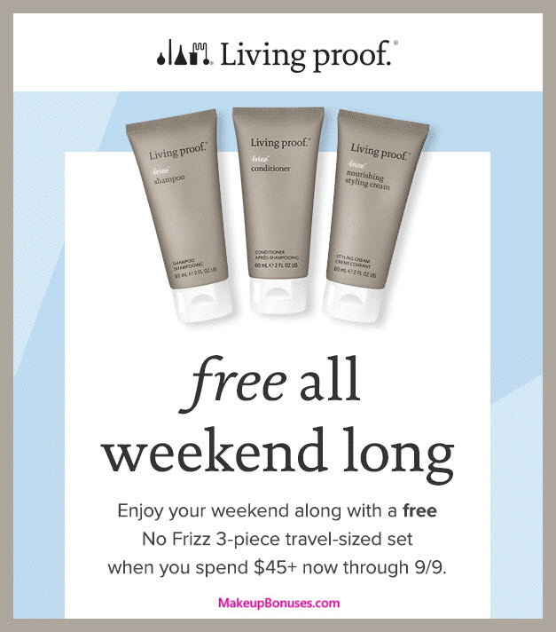 Receive a free 3-pc gift with $45 Living Proof purchase