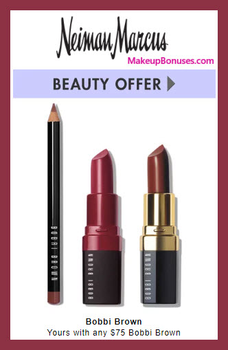 Receive a free 3-pc gift with $75 Bobbi Brown purchase #neimanmarcus