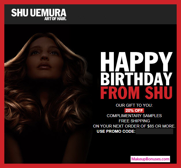 Shu Uemura Art of Hair Birthday Gift - MakeupBonuses.com #shuartofhairusa