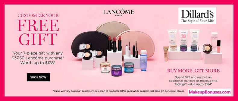 Receive your choice of 7-pc gift with $37.5 Lancôme purchase #Dillards