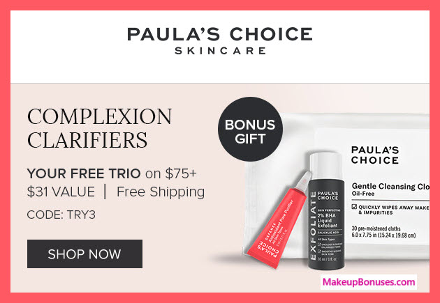 Receive a free 3-pc gift with $75 PAULA'S CHOICE purchase #PaulasChoice