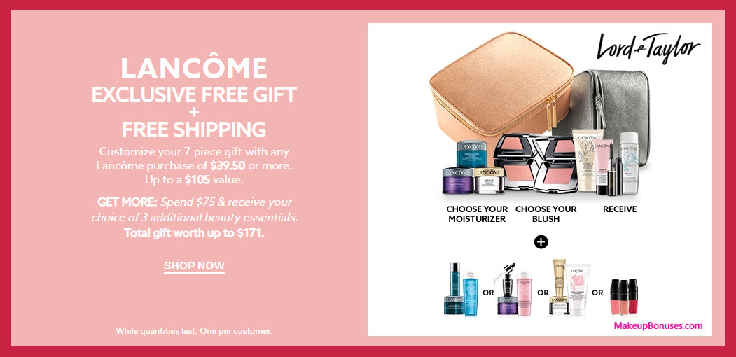Receive your choice of 7-pc gift with $39.5 Lancôme purchase #LordAndTaylor