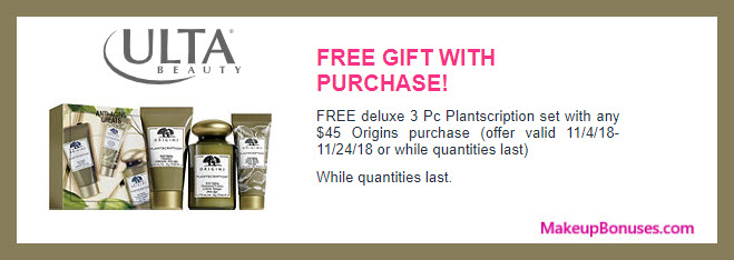 Receive a free 3-pc gift with $45 Origins purchase #ultabeauty
